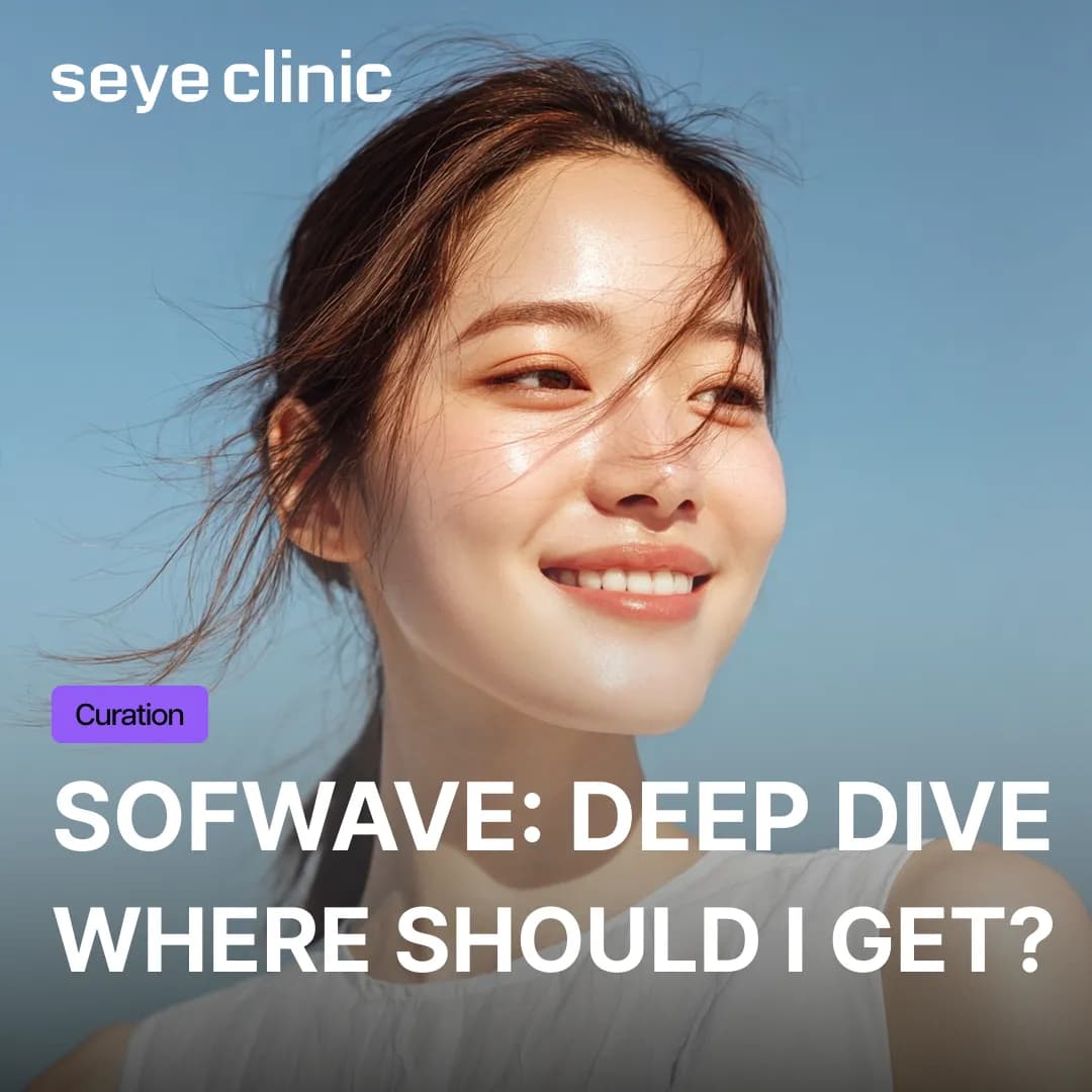 Sofwave Lifting: Effects, Pain, and Longevity at Seye Clinic Gangnam